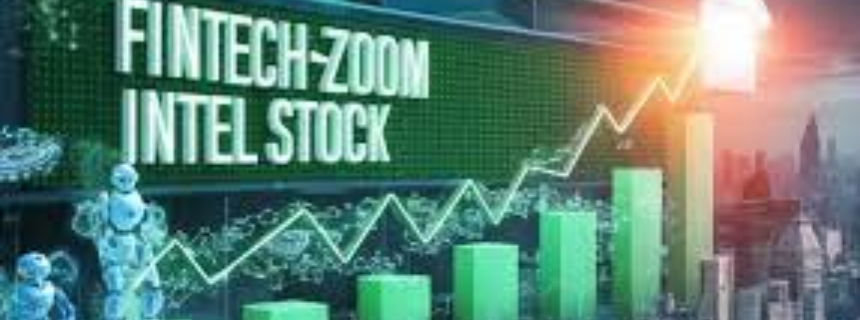 Intel Stock Analysis And Future Growth Potential on Fintech Zoom